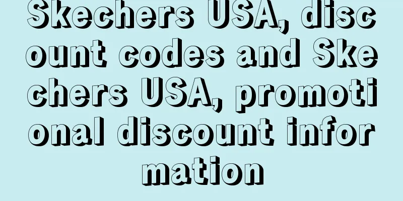 Skechers USA, discount codes and Skechers USA, promotional discount information