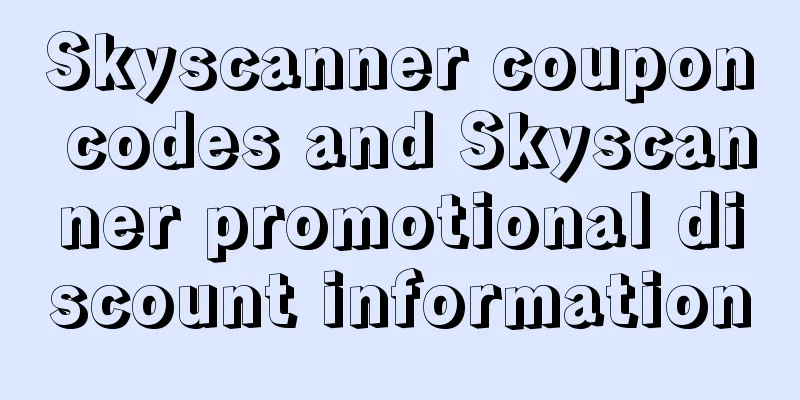 Skyscanner coupon codes and Skyscanner promotional discount information