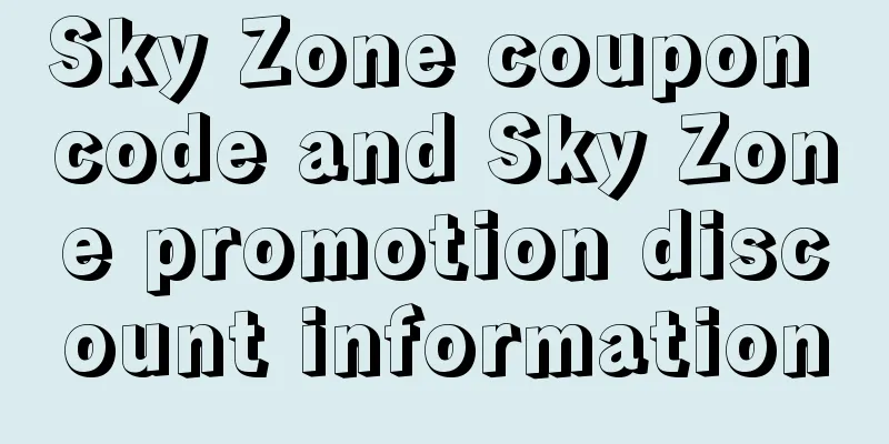 Sky Zone coupon code and Sky Zone promotion discount information
