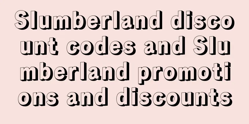Slumberland discount codes and Slumberland promotions and discounts