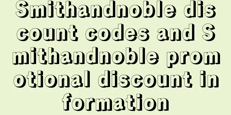 Smithandnoble discount codes and Smithandnoble promotional discount information