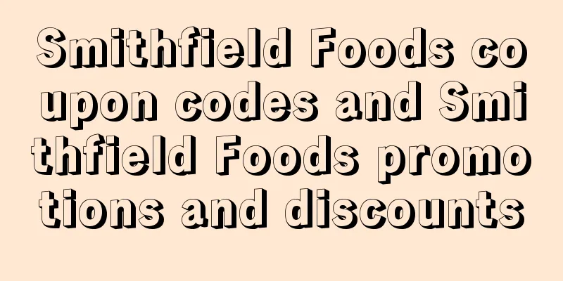 Smithfield Foods coupon codes and Smithfield Foods promotions and discounts