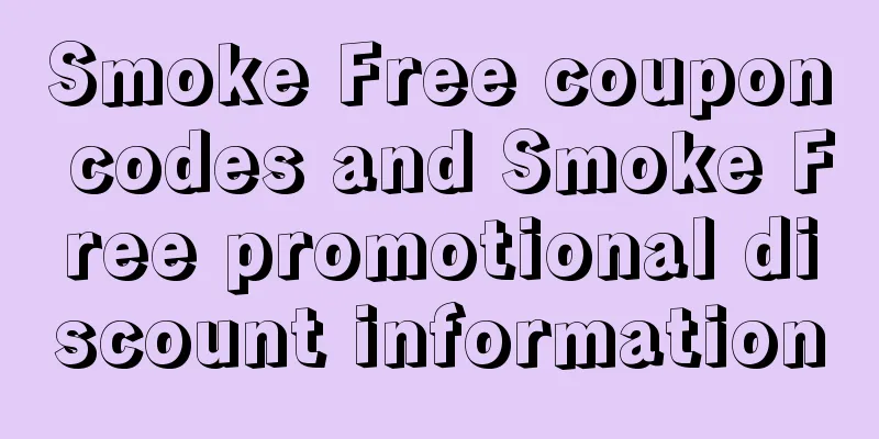 Smoke Free coupon codes and Smoke Free promotional discount information