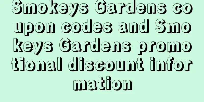 Smokeys Gardens coupon codes and Smokeys Gardens promotional discount information
