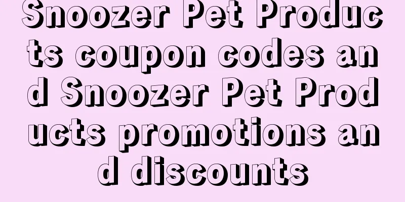 Snoozer Pet Products coupon codes and Snoozer Pet Products promotions and discounts