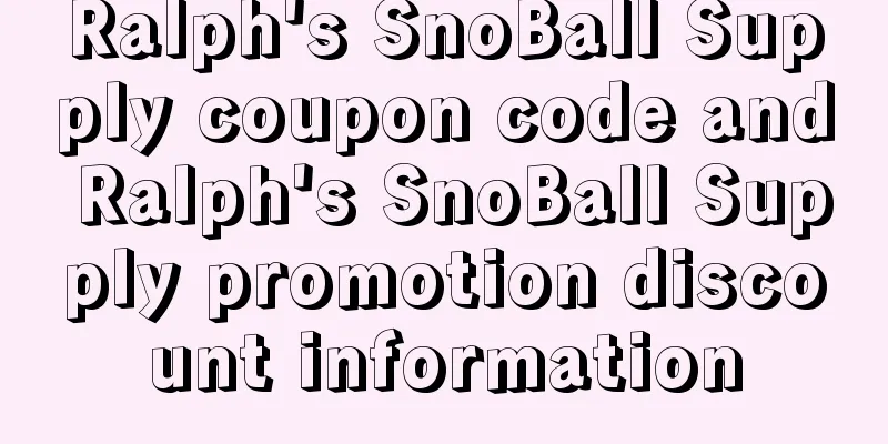 Ralph's SnoBall Supply coupon code and Ralph's SnoBall Supply promotion discount information