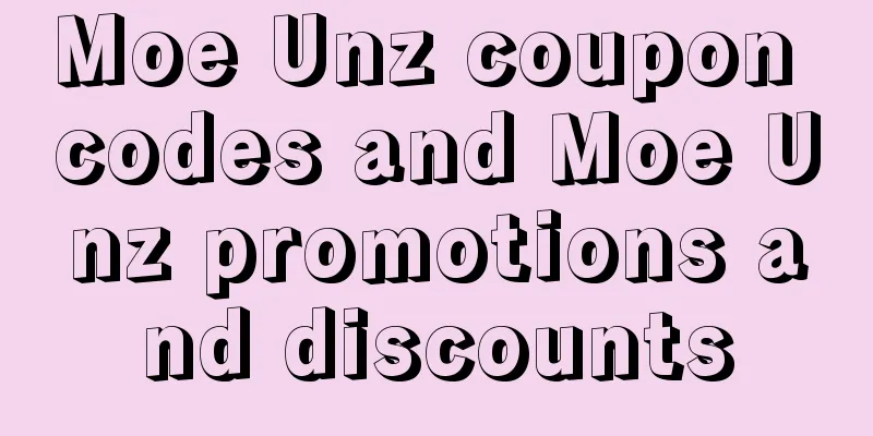 Moe Unz coupon codes and Moe Unz promotions and discounts