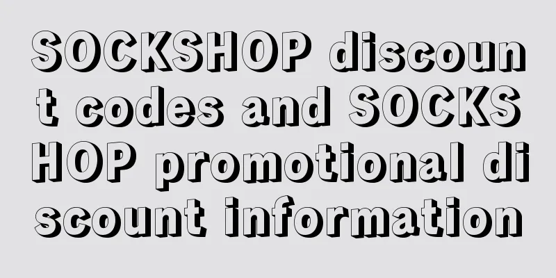SOCKSHOP discount codes and SOCKSHOP promotional discount information