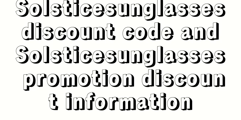 Solsticesunglasses discount code and Solsticesunglasses promotion discount information