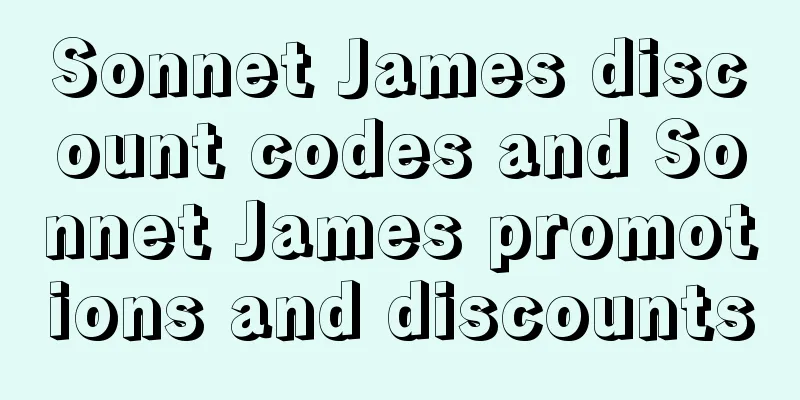 Sonnet James discount codes and Sonnet James promotions and discounts