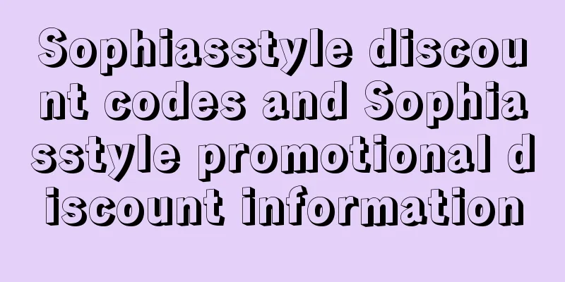 Sophiasstyle discount codes and Sophiasstyle promotional discount information