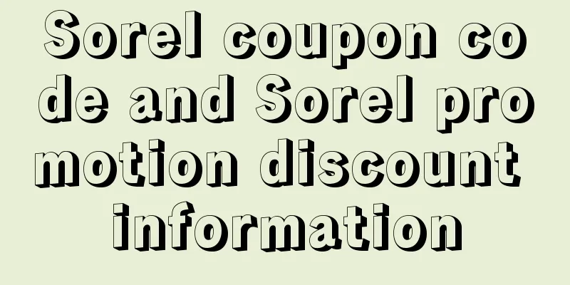 Sorel coupon code and Sorel promotion discount information