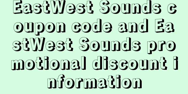 EastWest Sounds coupon code and EastWest Sounds promotional discount information