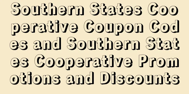 Southern States Cooperative Coupon Codes and Southern States Cooperative Promotions and Discounts