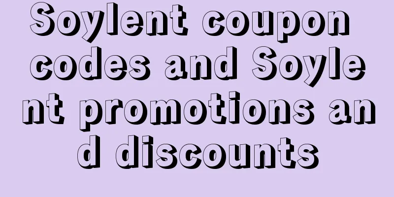 Soylent coupon codes and Soylent promotions and discounts