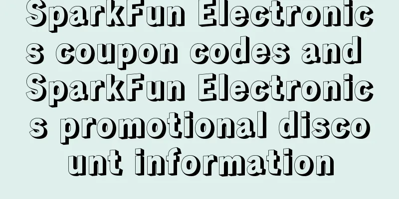SparkFun Electronics coupon codes and SparkFun Electronics promotional discount information