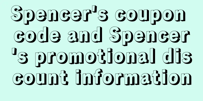 Spencer's coupon code and Spencer's promotional discount information