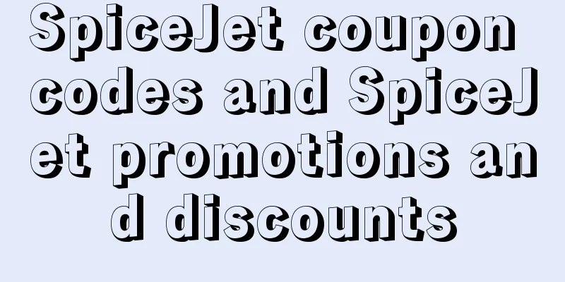 SpiceJet coupon codes and SpiceJet promotions and discounts