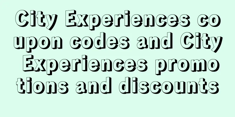 City Experiences coupon codes and City Experiences promotions and discounts