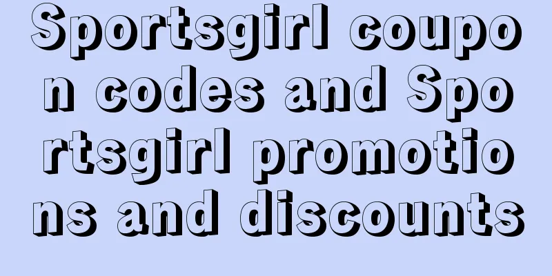Sportsgirl coupon codes and Sportsgirl promotions and discounts