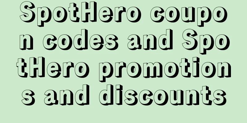 SpotHero coupon codes and SpotHero promotions and discounts