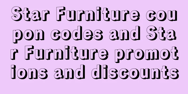 Star Furniture coupon codes and Star Furniture promotions and discounts