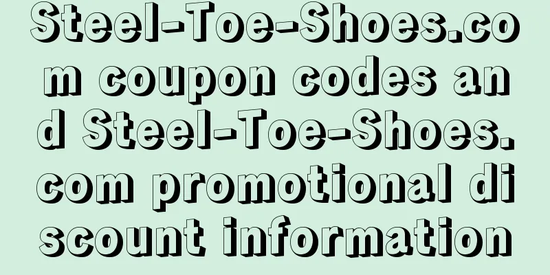 Steel-Toe-Shoes.com coupon codes and Steel-Toe-Shoes.com promotional discount information
