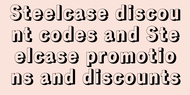 Steelcase discount codes and Steelcase promotions and discounts