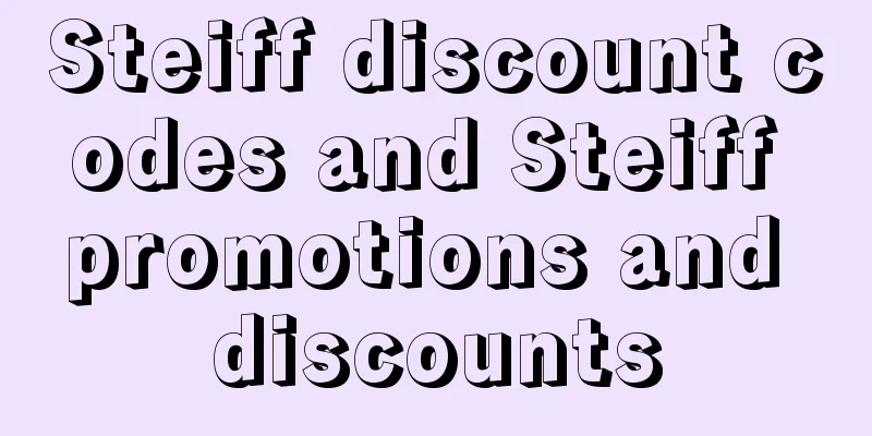 Steiff discount codes and Steiff promotions and discounts