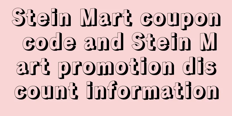 Stein Mart coupon code and Stein Mart promotion discount information