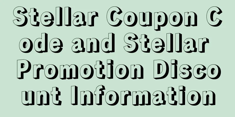 Stellar Coupon Code and Stellar Promotion Discount Information