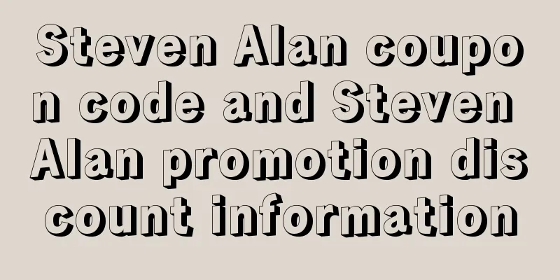 Steven Alan coupon code and Steven Alan promotion discount information