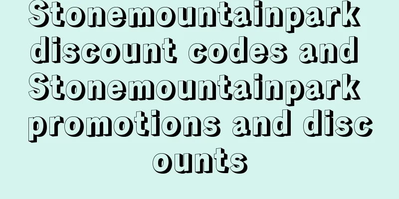 Stonemountainpark discount codes and Stonemountainpark promotions and discounts
