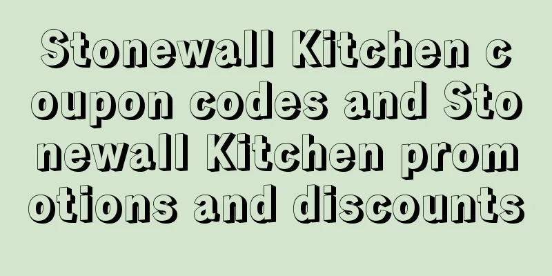 Stonewall Kitchen coupon codes and Stonewall Kitchen promotions and discounts