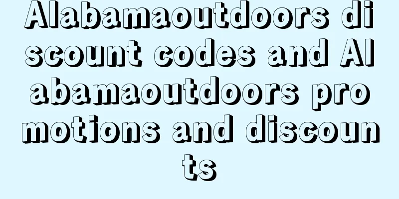 Alabamaoutdoors discount codes and Alabamaoutdoors promotions and discounts