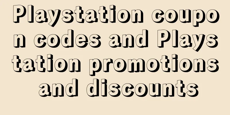 Playstation coupon codes and Playstation promotions and discounts