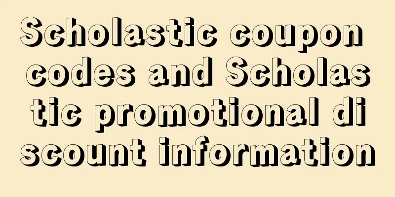 Scholastic coupon codes and Scholastic promotional discount information