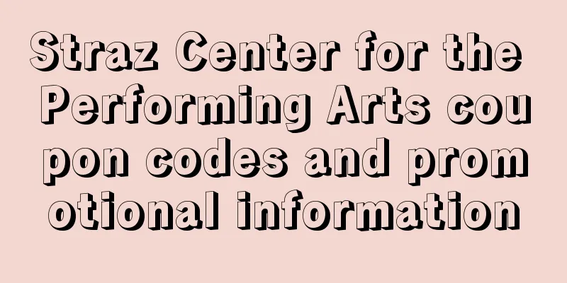 Straz Center for the Performing Arts coupon codes and promotional information