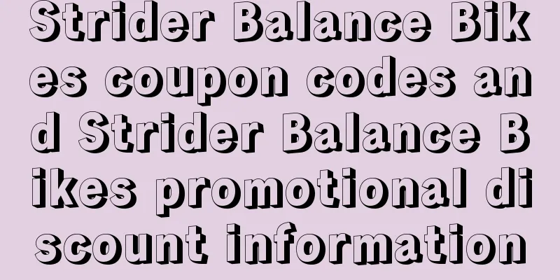 Strider Balance Bikes coupon codes and Strider Balance Bikes promotional discount information