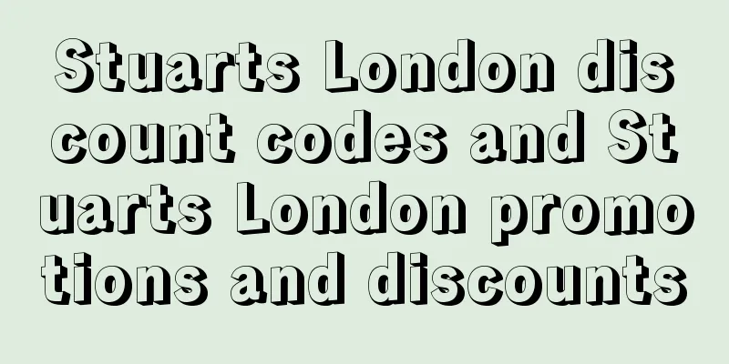 Stuarts London discount codes and Stuarts London promotions and discounts