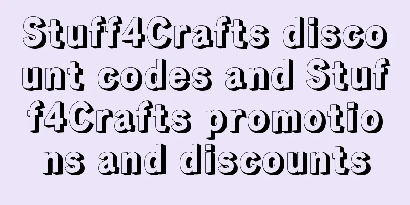 Stuff4Crafts discount codes and Stuff4Crafts promotions and discounts