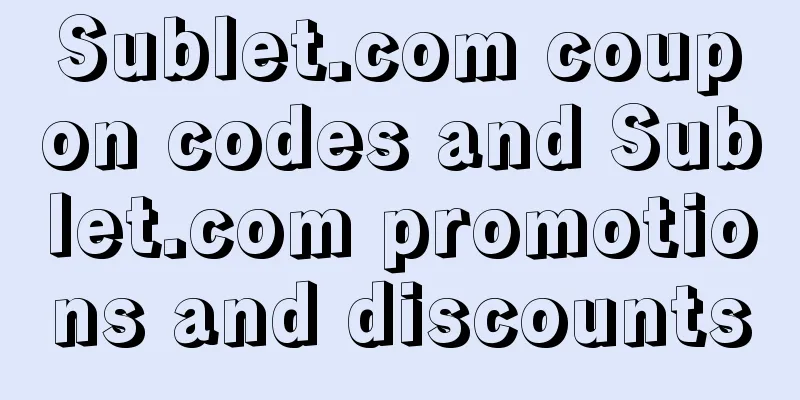 Sublet.com coupon codes and Sublet.com promotions and discounts
