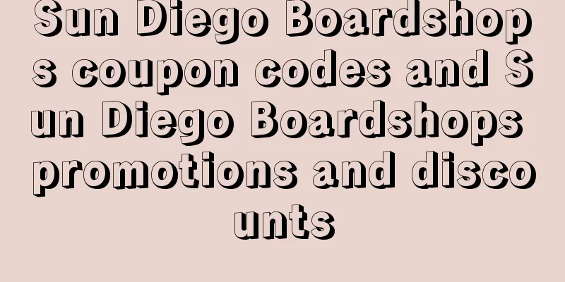 Sun Diego Boardshops coupon codes and Sun Diego Boardshops promotions and discounts