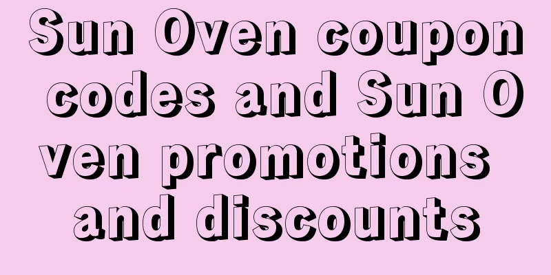 Sun Oven coupon codes and Sun Oven promotions and discounts