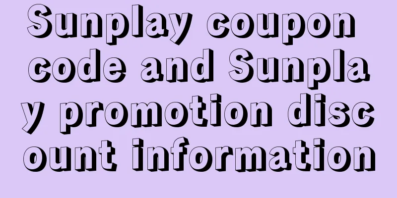 Sunplay coupon code and Sunplay promotion discount information