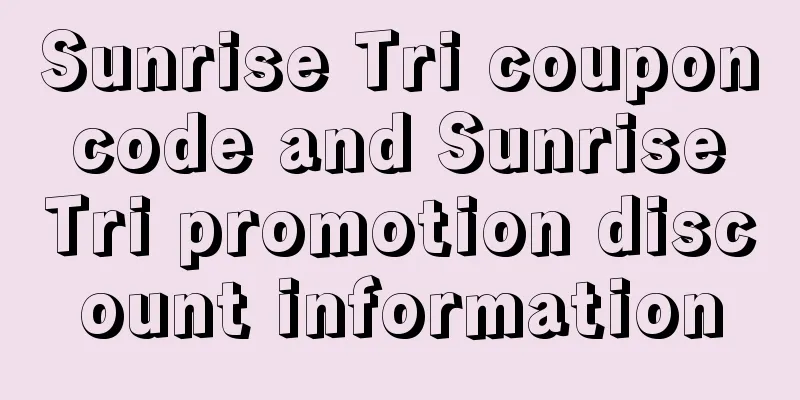 Sunrise Tri coupon code and Sunrise Tri promotion discount information