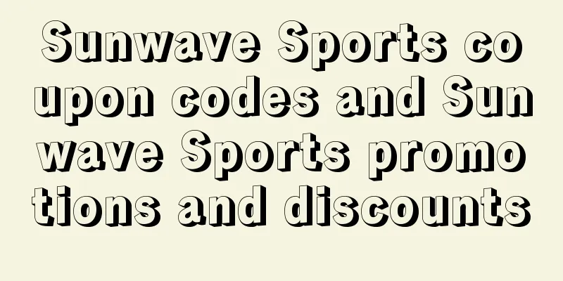 Sunwave Sports coupon codes and Sunwave Sports promotions and discounts