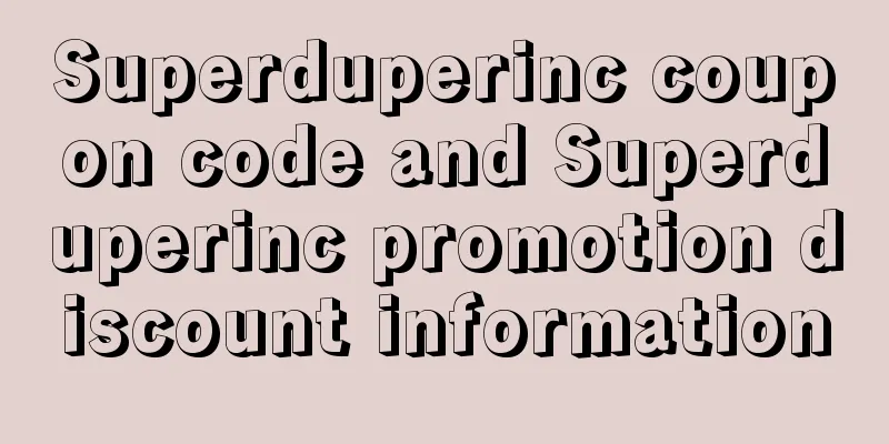 Superduperinc coupon code and Superduperinc promotion discount information