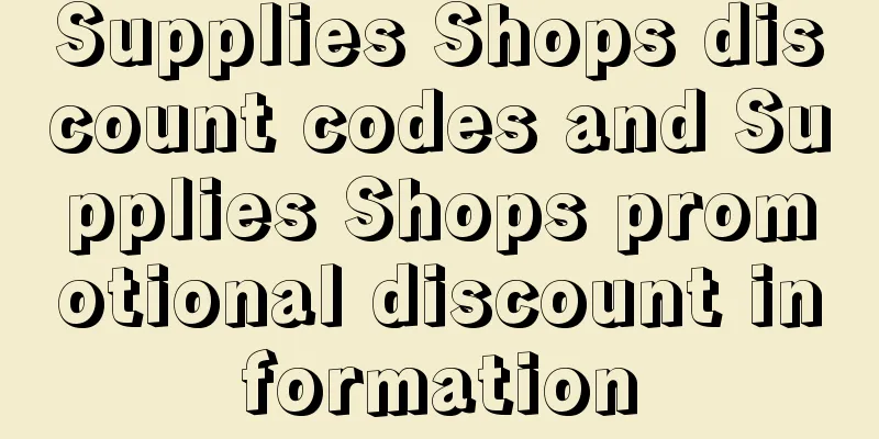 Supplies Shops discount codes and Supplies Shops promotional discount information
