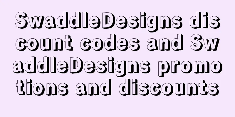 SwaddleDesigns discount codes and SwaddleDesigns promotions and discounts